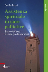 Assistenza spirituale nelle cure palliative. Stato dell'arte e linee guida olandesi - Librerie.coop