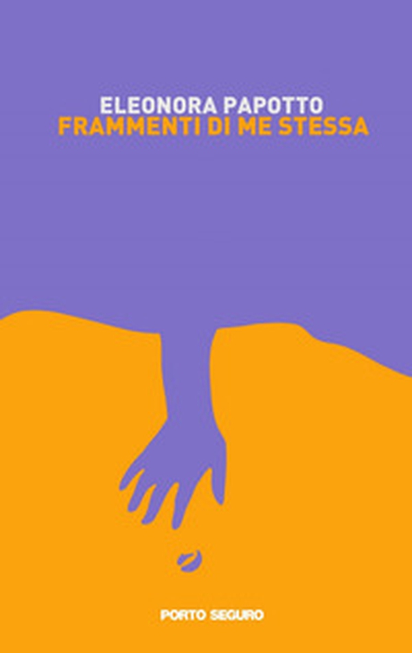 Frammenti di me stessa - Librerie.coop Frammenti di me stessa - Librerie.coop