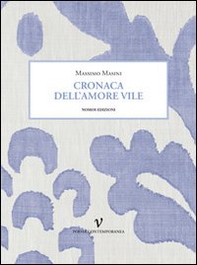 Cronaca dell'amore vile - Librerie.coop