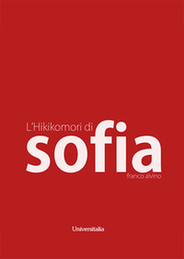 L'hikikomori di Sofia - Librerie.coop L'hikikomori di Sofia - Librerie.coop