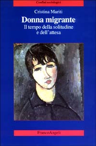 Donna migrante. Il tempo della solitudine e dell'attesa - Librerie.coop