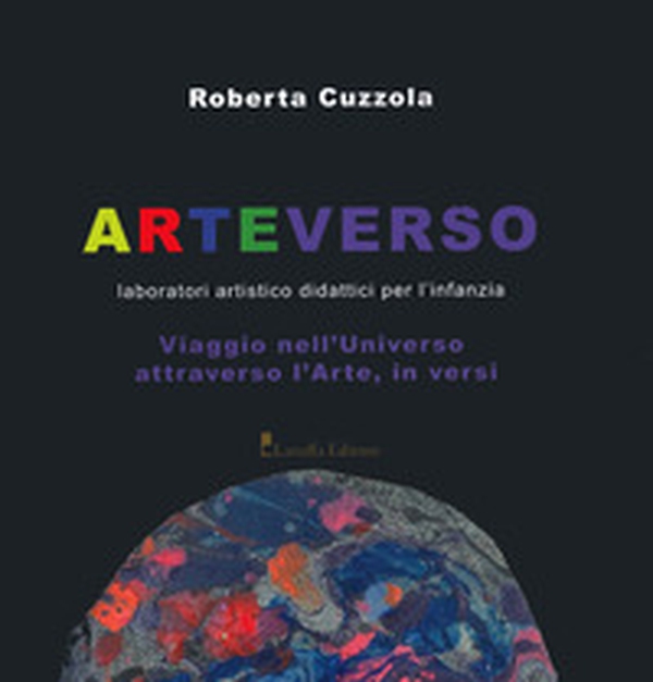 Arteverso. Laboratori artistico didattici per l'infanzia - Librerie.coop Arteverso. Laboratori artistico didattici per l'infanzia - Librerie.coop