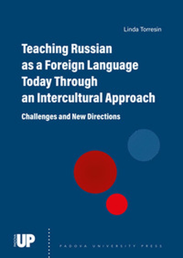 Teaching russian as a foreign language today through an intercultural approach. Challenges and new directions - Librerie.coop Teaching russian as a foreign language today through an intercultural approach. Challenges and new directions - Librerie.coop