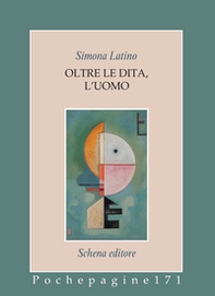 Oltre le dita, l'uomo - Librerie.coop