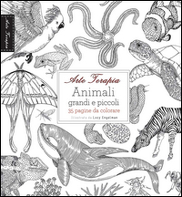 Arte terapia. Animali grandi e piccoli - Librerie.coop Arte terapia. Animali grandi e piccoli - Librerie.coop