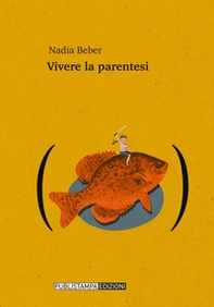 Vivere la parentesi - Librerie.coop