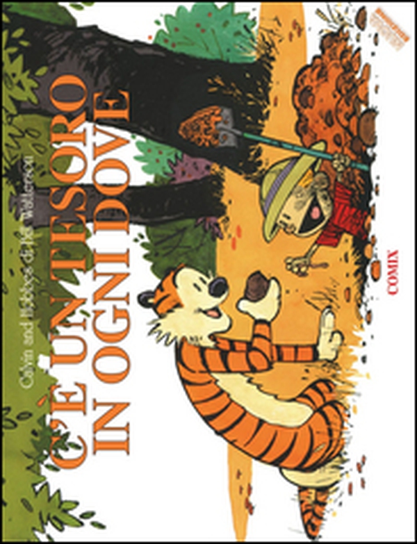 C'è un tesoro in ogni dove. Calvin & Hobbes - Librerie.coop C'è un tesoro in ogni dove. Calvin & Hobbes - Librerie.coop