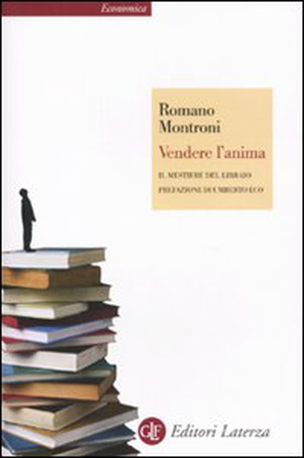Vendere l'anima. Il mestiere del libraio - Librerie.coop Vendere l'anima. Il mestiere del libraio - Librerie.coop