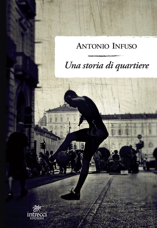 Una storia di quartiere - Librerie.coop Una storia di quartiere - Librerie.coop