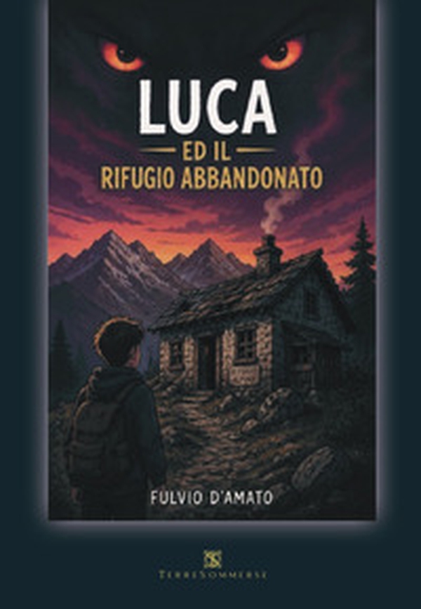 Luca e il rifugio abbandonato - Librerie.coop