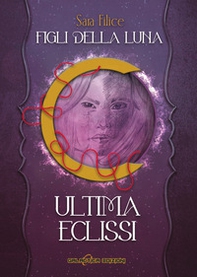 Ultima eclissi. Figli della luna - Librerie.coop