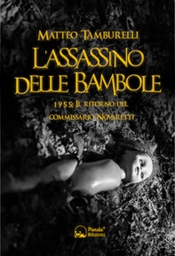 L'assassino delle bambole. 1955: il ritorno del commissario Novaretti - Librerie.coop