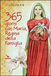 365 giorni con Maria, regina della famiglia - Librerie.coop 365 giorni con Maria, regina della famiglia - Librerie.coop
