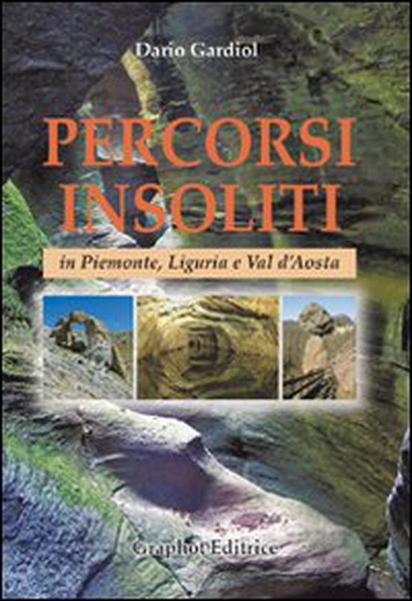 Percorsi insoliti in Piemonte, Liguria e Val d'Aosta - Librerie.coop Percorsi insoliti in Piemonte, Liguria e Val d'Aosta - Librerie.coop