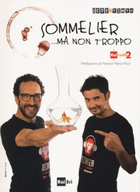 Sommelier... ma non troppo - Librerie.coop