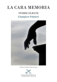 La cara memoria. Storie elbane - Librerie.coop