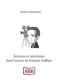 Écritures et réécritures dans l'oeuvre de François Truffaut - Librerie.coop