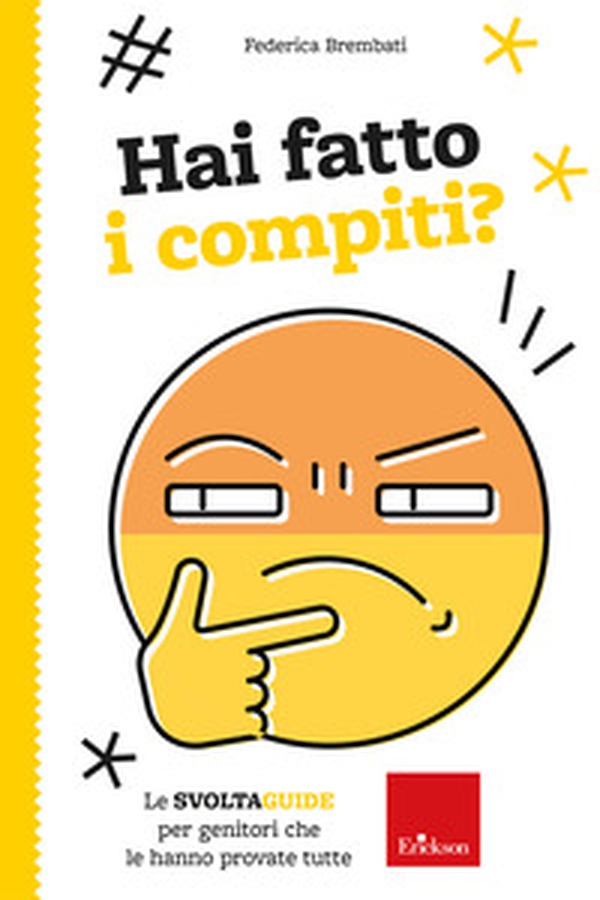 Hai fatto i compiti? Le Svoltaguide per genitori che le hanno provate tutte - Librerie.coop