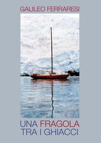 Una fragola tra i ghiacci - Librerie.coop