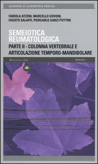 Semeiotica reumatologica. Parte seconda. Colonna vertebrale e articolazione temporo-mandibolare - Librerie.coop