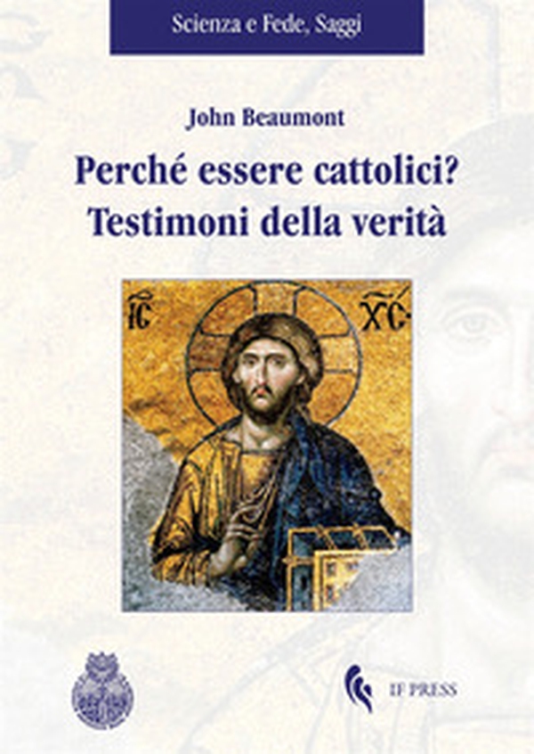 Perché essere cattolici? Testimoni della verità - Librerie.coop Perché essere cattolici? Testimoni della verità - Librerie.coop