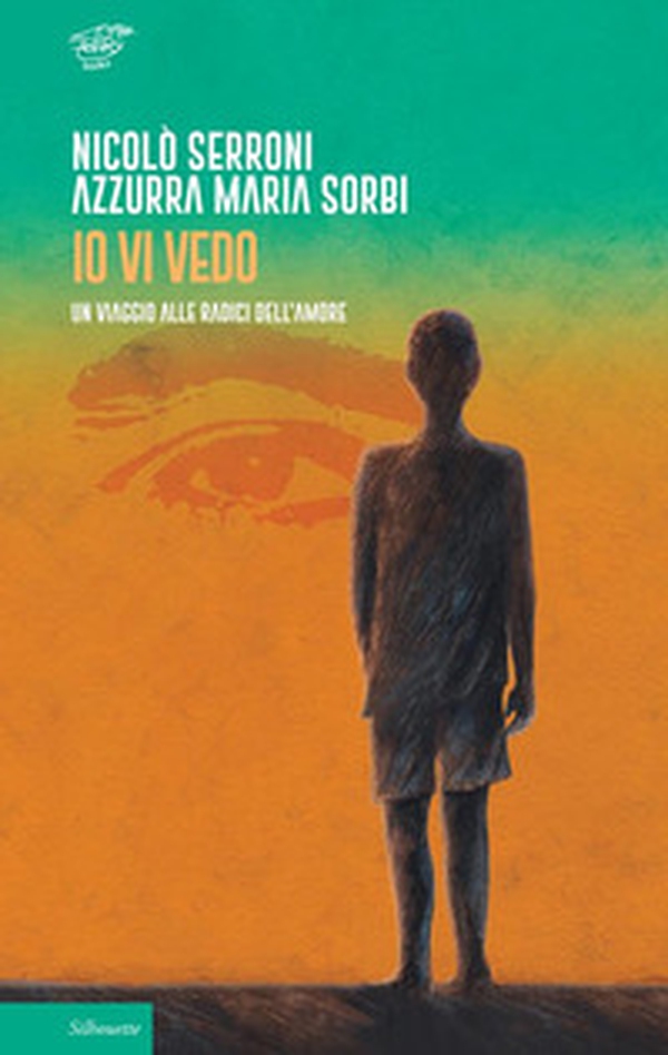 Io vi vedo. Un viaggio alle radici dell'amore - Librerie.coop Io vi vedo. Un viaggio alle radici dell'amore - Librerie.coop