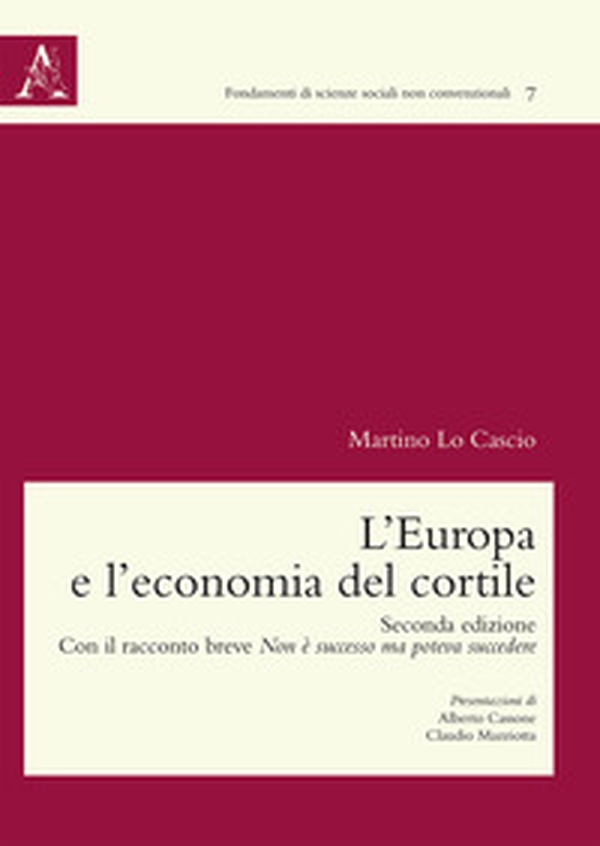 L'Europa e l'economia del cortile. Con il racconto breve Non è successo ma poteva succedere - Librerie.coop L'Europa e l'economia del cortile. Con il racconto breve Non è successo ma poteva succedere - Librerie.coop
