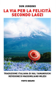 La via per la felicità secondo Laozi - Librerie.coop