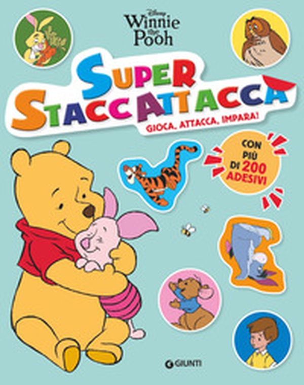 Winnie the Pooh. Super staccattacca. Gioca, attacca, impara. Con adesivi - Librerie.coop