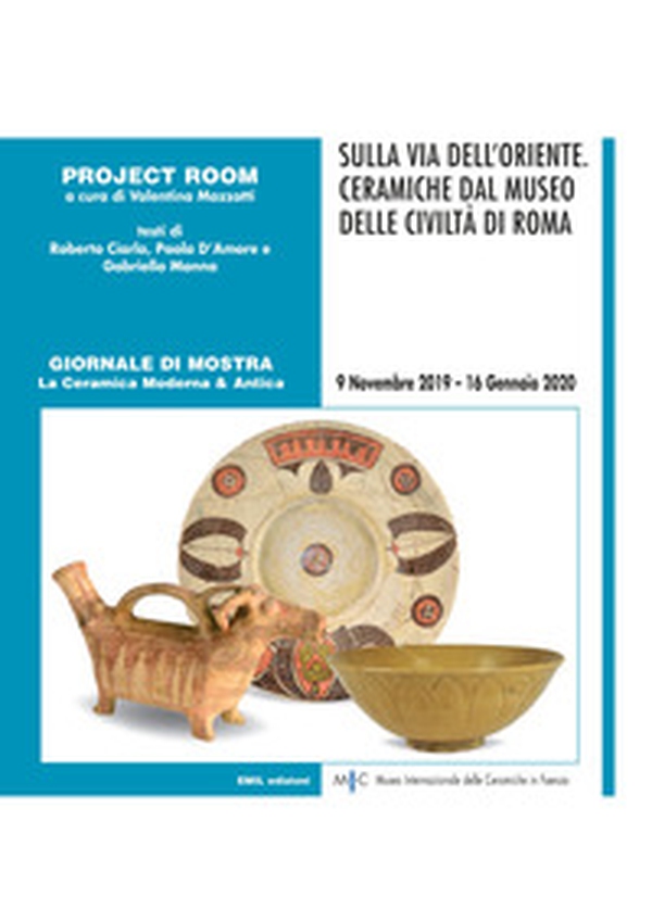 Sulla via dell'Oriente. Ceramiche dal Museo delle Civiltà a Roma - Librerie.coop Sulla via dell'Oriente. Ceramiche dal Museo delle Civiltà a Roma - Librerie.coop
