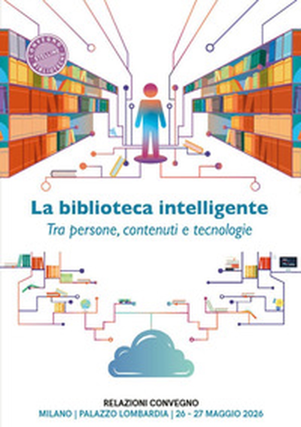La biblioteca intelligente. Tra persone, contenuti e tecnologie - Librerie.coop