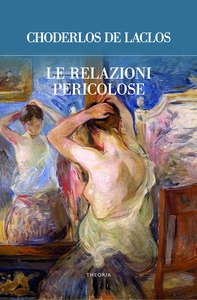 Le relazioni pericolose - Librerie.coop Le relazioni pericolose - Librerie.coop