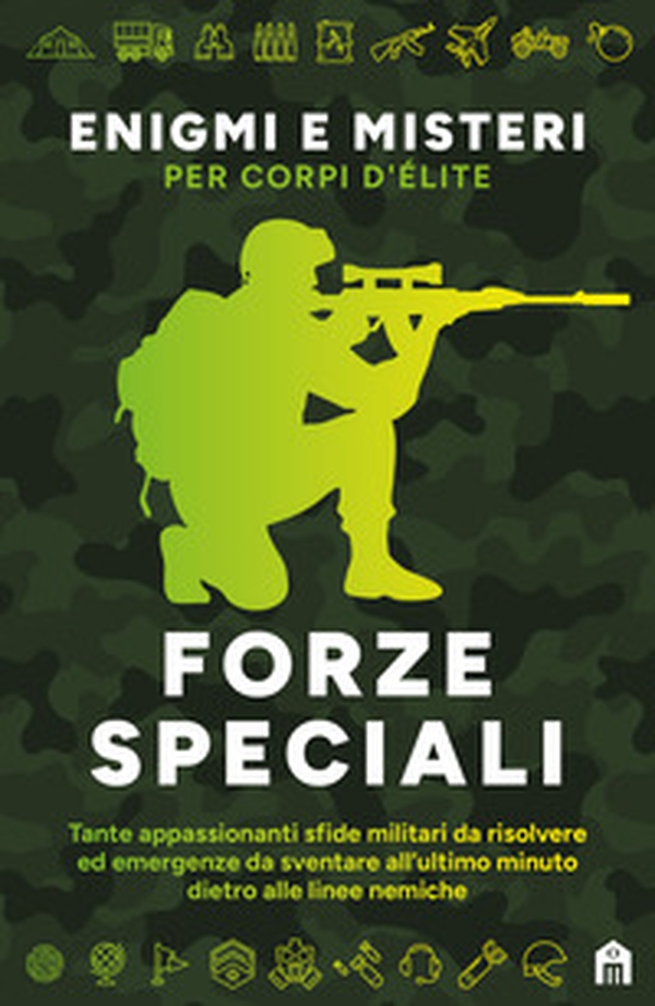 Forze speciali. Enigmi e misteri per corpi d'élite - Librerie.coop Forze speciali. Enigmi e misteri per corpi d'élite - Librerie.coop