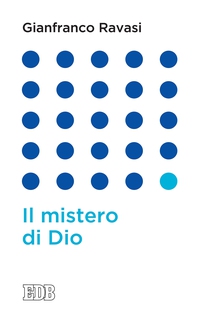 Il mistero di Dio - Librerie.coop Il mistero di Dio - Librerie.coop