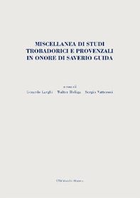 Miscellanea di studi trobadorici e provenzali in onore di Saverio Guida - Librerie.coop