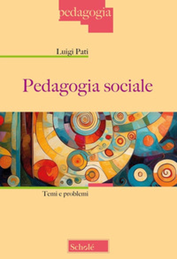 Pedagogia sociale. Temi e problemi - Librerie.coop