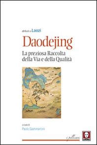 Daodejing. La preziosa raccolta della Via e della qualità - Librerie.coop