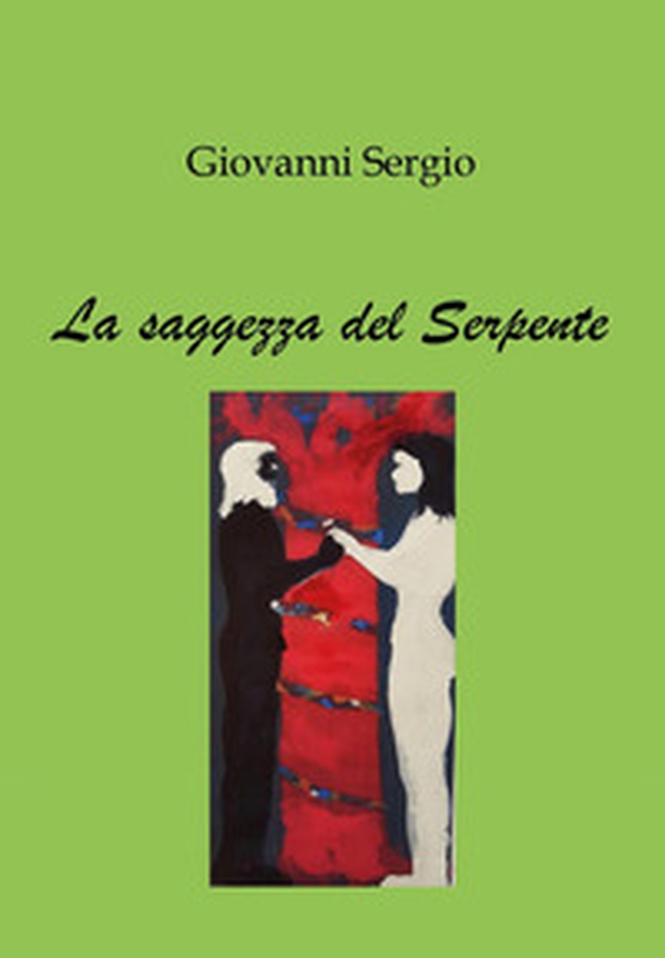La saggezza del serpente - Librerie.coop La saggezza del serpente - Librerie.coop