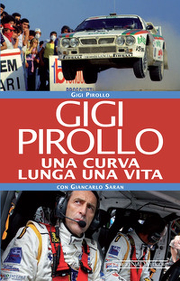 Gigi Pirollo. Una curva lunga una vita - Librerie.coop Gigi Pirollo. Una curva lunga una vita - Librerie.coop