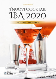 I nuovi cocktail IBA 2020. La lista ufficiale - Librerie.coop I nuovi cocktail IBA 2020. La lista ufficiale - Librerie.coop