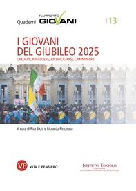 I giovani del Giubileo 2025. Quaderni Rapporto Giovani, n. 13 - Librerie.coop