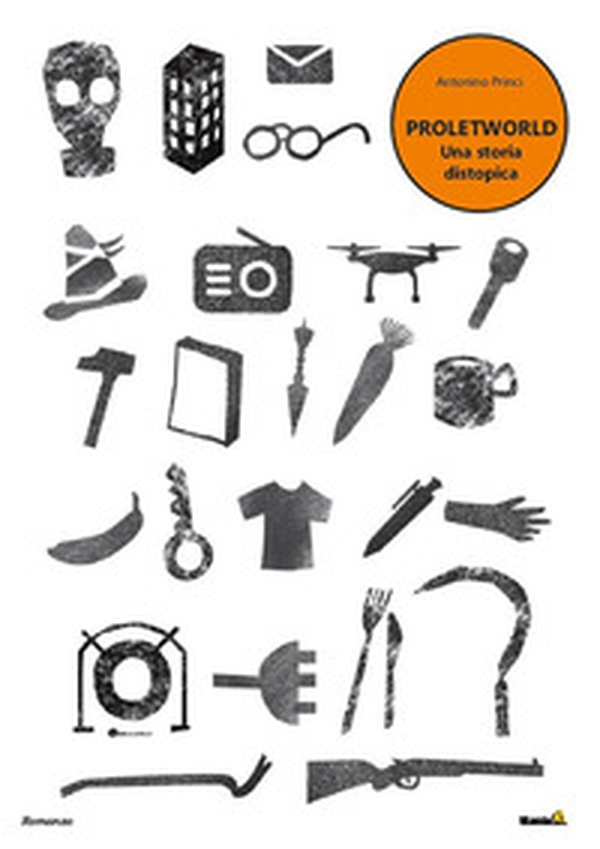 Proletworld, una storia distopica - Librerie.coop Proletworld, una storia distopica - Librerie.coop