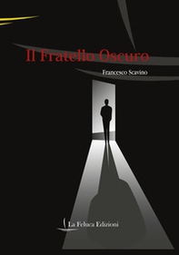 Il fratello oscuro - Librerie.coop Il fratello oscuro - Librerie.coop