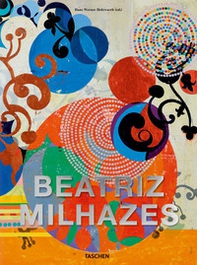 Beatriz Milhazes. Ediz. inglese, francese, tedesca e portoghese - Librerie.coop