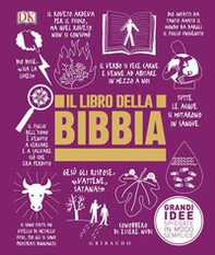 Il libro della Bibbia. Grandi idee spiegate in modo semplice - Librerie.coop