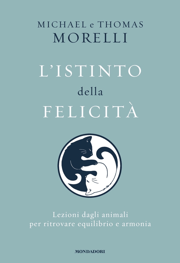 L'istinto della felicità - Librerie.coop L'istinto della felicità - Librerie.coop