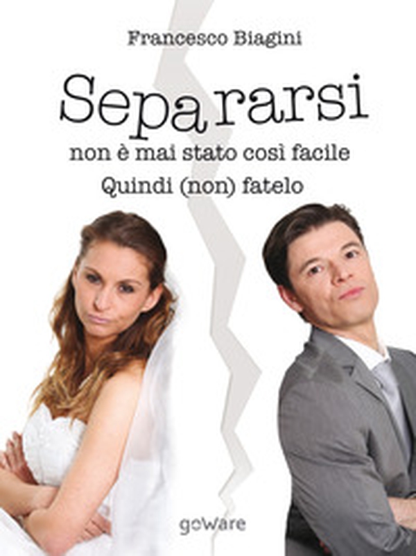 Separarsi non è mai stato così facile. Quindi (non) fatelo - Librerie.coop Separarsi non è mai stato così facile. Quindi (non) fatelo - Librerie.coop
