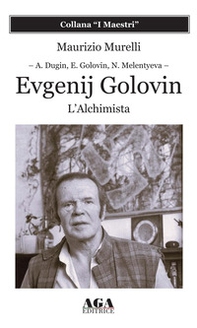 Evgenij Golovin. L'alchimista - Librerie.coop
