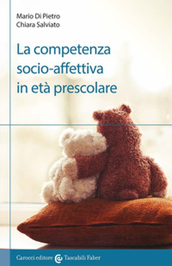 La competenza socio-affettiva in età prescolare - Librerie.coop La competenza socio-affettiva in età prescolare - Librerie.coop