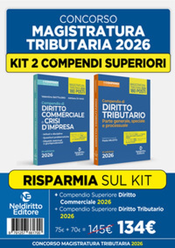 Kit concorso Magistratura Tributaria 2026. Compendio superiore di diritto commerciale e della crisi d'impresa+Compendio superiore di diritto tributario - Librerie.coop